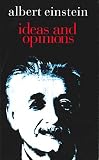 Einstein, Albert: Ideas and Opinions Einstein, Albert: Ideas and Opinions
