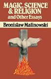 Malinowski, Bronislaw: Magic Science and Religion and Other Essays