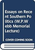 Williams, T. Harry: Essays on Recent Southern Politics Williams, T. Harry: Essays on Recent Southern Politics