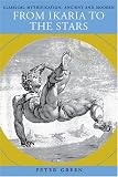Green, Peter: From Ikaria to the Stars: Classical Mythification, Ancient and Modern