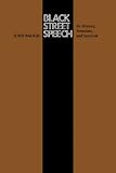 Baugh, John: Black Street Speech: Its History, Structure, and Survival Baugh, John: Black Street Speech: Its History, Structure, and Survival
