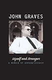 Graves, John: Myself & Strangers: A Memoir of Apprenticeship