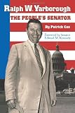 Cox, Patrick: Ralph W. Yarborough: The People's Senator Cox, Patrick: Ralph W. Yarborough: The People's Senator