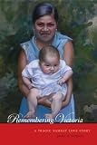 Taggart, James M.: Remembering Victoria: A Tragic Nahuat Love Story