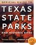 Official Guide to Texas State Parks and Historic Sites: Revised Edition