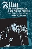 Murray, Bruce Arthur: Film and the German Left in the Weimar Republic: From Caligari to Kuhle Wampe Murray, Bruce Arthur: Film and the German Left in the Weimar Republic: From Caligari to Kuhle Wampe
