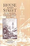 Lauderdale Graham, Sandra: House and Street: The Domestic World of Servants and Masters in Nineteenth-Century Rio De Janeiro