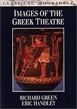 Images of the Greek Theatre (0292727828) by Green, Richard Green, Richard: Images of the Greek Theatre