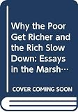 Rostow, Walt Whitman: Why the Poor Get Richer and the Rich Slow Down: Essays in the Marshallian Long Period