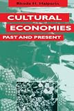 Halperin, Rhoda H.: Cultural Economies Past and Present Halperin, Rhoda H.: Cultural Economies Past and Present