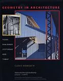 Heimsath, Clovis: Geometry in Architecture: Texas Buildings Yesterday and Today Heimsath, Clovis: Geometry in Architecture: Texas Buildings Yesterday and Today