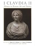 Matheson, Susan B.: I Claudia II: Women in Roman Art and Society Matheson, Susan B.: I Claudia II: Women in Roman Art and Society