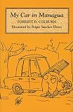 Colburn, Forrest D.: My Car in Managua