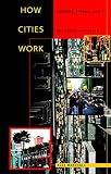 Marshall, Alex: How Cities Work: Suburbs, Sprawl, and the Roads Not Taken