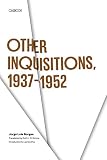 Borges, Jorge Luis: Other Inquisitions 1937-1952 Borges, Jorge Luis: Other Inquisitions 1937-1952