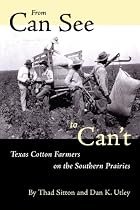 From Can See to Can't: Texas Cotton Farmers&hellip;