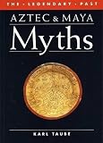 Taube, Karl: Aztec and Maya Myths