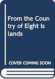 Sato, Hiroaki: From the Country of Eight Islands Sato, Hiroaki: From the Country of Eight Islands