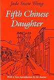 Wong, Jade Snow: Fifth Chinese Daughter Wong, Jade Snow: Fifth Chinese Daughter