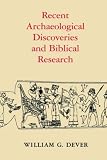 Dever, William G.: Recent Archaeological Discoveries and Biblical Research Dever, William G.: Recent Archaeological Discoveries and Biblical Research