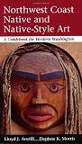 Averill, Lloyd J.: Northwest Coast Native and Native-Style Art: A Guidebook for Western Washington Averill, Lloyd J.: Northwest Coast Native and Native-Style Art: A Guidebook for Western Washington