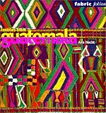 Hecht, Ann: Textiles from Guatemala Hecht, Ann: Textiles from Guatemala