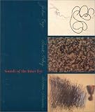 Herzogenrath, Wulf: Sounds of the Inner Eye : John Cage, Mark Tobey and Morris Graves Herzogenrath, Wulf: Sounds of the Inner Eye : John Cage, Mark Tobey and Morris Graves