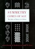 Crowe, Donald W.: Symmetry Comes of Age: The Role of Pattern in Culture Crowe, Donald W.: Symmetry Comes of Age: The Role of Pattern in Culture