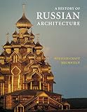 Brumfield, William Craft: A History of Russian Architecture Brumfield, William Craft: A History of Russian Architecture