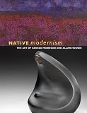 Morrison, George: Native Modernism: The Art Of George Morrison And Allan Houser Morrison, George: Native Modernism: The Art Of George Morrison And Allan Houser