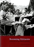 Schwartzenberg, Susan: Becoming Citizens: Family Life And The Politics Of Disability