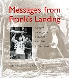 Wilkinson, Charles: Messages from Franks Landing: A Story Of Salmon, Treaties, And The Indian Way