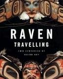 Augaitis, Daina: Raven Travelling: Two Centuries of Haida Art