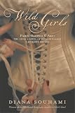Souhami, Diana: Wild Girls: Paris, Sappho and Art the Lives and Loves of Natalie Barney and Romaine Brooks Souhami, Diana: Wild Girls: Paris, Sappho and Art the Lives and Loves of Natalie Barney and Romaine Brooks