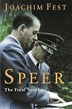 Fest, Joachim C.: Speer: The Final Verdict Fest, Joachim C.: Speer: The Final Verdict