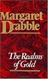 Drabble, Margaret: The Realms of Gold