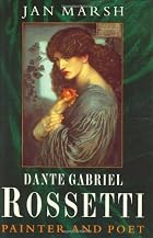 Dante Gabriel Rossetti by Jan Marsh