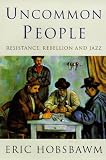 Hobsbawm, Eric J.: Uncommon People