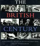 Moynahan, Brian: The British Century