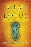 Eraly, Abraham: Gem in the Lotus : The Seeding of Indian Civilisation Eraly, Abraham: Gem in the Lotus : The Seeding of Indian Civilisation