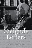 Gielgud, John: Gielgud's Letters Gielgud, John: Gielgud's Letters