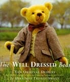 Thislethwaite, Geraldine: The Well Dressed Bear Thislethwaite, Geraldine: The Well Dressed Bear