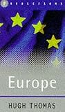 Thomas, Hugh: The Future of Europe: Predictions Thomas, Hugh: The Future of Europe: Predictions