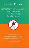 Tudge, Colin: Neanderthals, Bandits and Farmers Tudge, Colin: Neanderthals, Bandits and Farmers