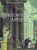 Aughton, Peter: Newton's Apple: Isaac Newton and the English Scientific Renaissance Aughton, Peter: Newton's Apple: Isaac Newton and the English Scientific Renaissance