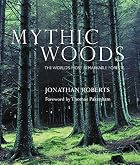 Mythic Woods: The World's Most Remarkable&hellip;