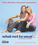 Constantine, Susannah: What Not to Wear: For Every Occasion Constantine, Susannah: What Not to Wear: For Every Occasion