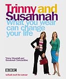 Constantine, Susannah: What You Wear Can Change Your Life Constantine, Susannah: What You Wear Can Change Your Life