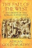 Goldsworthy, Adrian: The Fall of the West Goldsworthy, Adrian: The Fall of the West