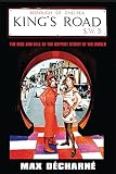 Decharne, Max: King's Road: The Rise And Fall of the Hippest Street in the World Decharne, Max: King's Road: The Rise And Fall of the Hippest Street in the World
